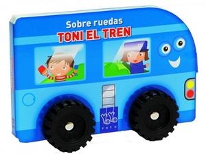 TONI EL TREN | 9788408124115 | YOYO | Llibreria L'Odissea - Libreria Online de Vilafranca del Penedès - Comprar libros