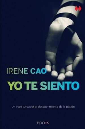YO TE SIENTO  | 9788466327985 | CAO, IRENE | Llibreria L'Odissea - Libreria Online de Vilafranca del Penedès - Comprar libros