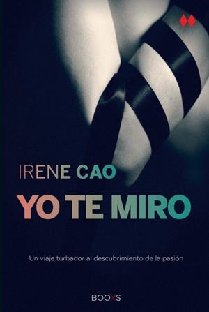 YO TE MIRO | 9788466328173 | CAO, IRENE | Llibreria L'Odissea - Libreria Online de Vilafranca del Penedès - Comprar libros