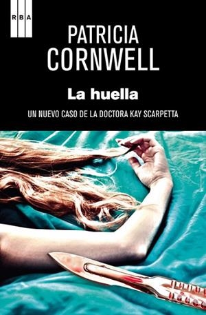 LA HUELLA | 9788490066553 | CORNWELL , PATRICIA | Llibreria L'Odissea - Libreria Online de Vilafranca del Penedès - Comprar libros
