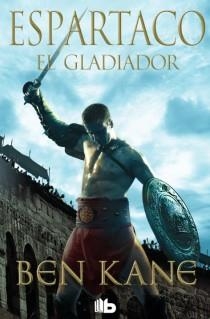 ESPARTACO. EL GLADIADOR | 9788498729641 | KANE, BEN | Llibreria Online de Vilafranca del Penedès | Comprar llibres en català