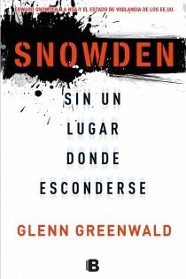 SNOWDEN. SIN UN LUGAR DONDE ESCONDERSE | 9788466654593 | GREENWALD, GLENN | Llibreria Online de Vilafranca del Penedès | Comprar llibres en català