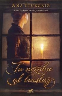 TU NOMBRE AL TRASLUZ | 9788415420798 | ITURGAIZ, ANA | Llibreria L'Odissea - Libreria Online de Vilafranca del Penedès - Comprar libros