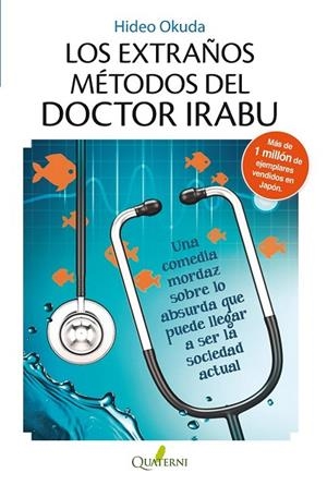 LOS EXTRAÑOS MÉTODOS DEL DOCTOR IRABU | 9788494117336 | OKUDA, HIDEO | Llibreria L'Odissea - Libreria Online de Vilafranca del Penedès - Comprar libros