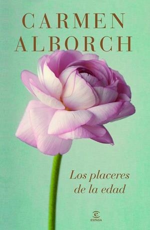 LOS PLACERES DE LA EDAD | 9788467041460 | ALBORCH, CARMEN | Llibreria L'Odissea - Libreria Online de Vilafranca del Penedès - Comprar libros