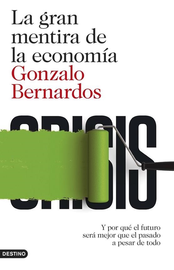 LA GRAN MENTIRA DE LA ECONOMÍA | 9788423348152 | BERNARDOS, GONZALO | Llibreria L'Odissea - Libreria Online de Vilafranca del Penedès - Comprar libros