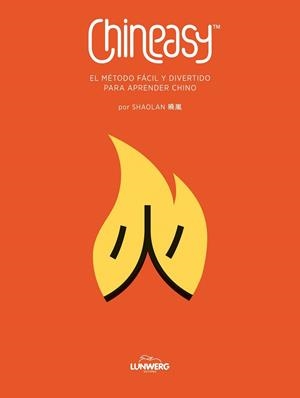 CHINEASY EL MÉTODO FÁCIL Y DIVERTIDO PARA APRENDER CHINO | 9788415888536 | SHAOLAN | Llibreria Online de Vilafranca del Penedès | Comprar llibres en català