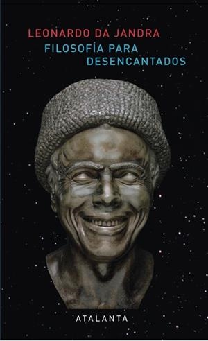 FILOSOFÍA PARA DESENCANTADOS | 9788494227615 | DA JANDRA, LEONARDO | Llibreria Online de Vilafranca del Penedès | Comprar llibres en català