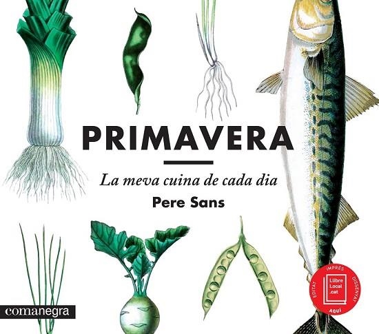 PRIMAVERA, LA MEVA CUINA DE CADA DIA | 9788416033188 | SANS, PERE | Llibreria Online de Vilafranca del Penedès | Comprar llibres en català
