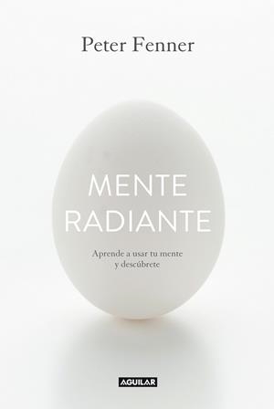 MENTE RADIANTE | 9788403014374 | FENNER, PETER | Llibreria Online de Vilafranca del Penedès | Comprar llibres en català