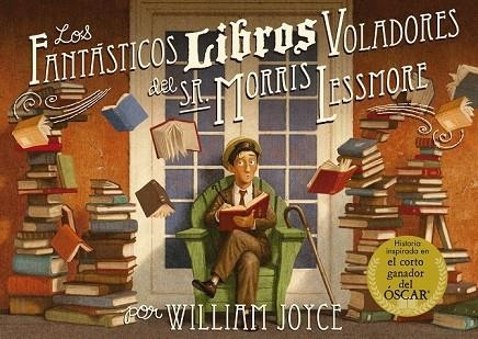 LOS FANTÁSTICOS LIBROS VOLADORES DEL SR MORRIS LESSMORE | 9788420417028 | AA. VV. | Llibreria Online de Vilafranca del Penedès | Comprar llibres en català