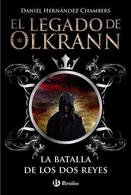 EL LEGADO DE OLKRANN 1 LA BATALLA DE LOS DOS REYES | 9788469600320 | HERNÁNDEZ CHAMBERS, DANIEL | Llibreria Online de Vilafranca del Penedès | Comprar llibres en català
