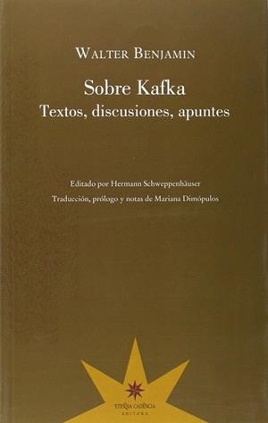 SOBRE KAFKA: TEXTOS, DISCUSIONES, APUNTES | 9789877120271 | BENJAMIN, WALTER | Llibreria L'Odissea - Libreria Online de Vilafranca del Penedès - Comprar libros