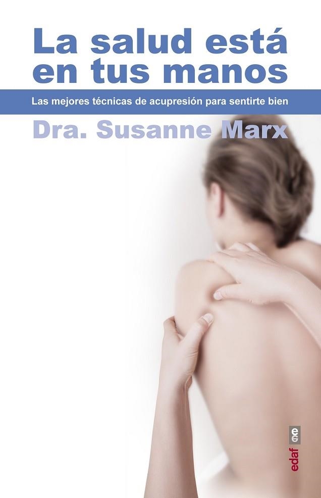 LA SALUD ESTÁ EN TUS MANOS | 9788441434264 | MARX, SUSANNE | Llibreria L'Odissea - Libreria Online de Vilafranca del Penedès - Comprar libros