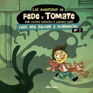 LAS AVENTURAS DE FEDE Y TOMATE 2 | 9788415850441 | SARACINO, LUCIANO/BARÓ, GERARDO | Llibreria Online de Vilafranca del Penedès | Comprar llibres en català