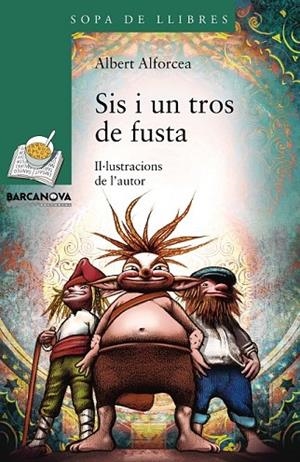 SIS I UN TROS DE FUSTA | 9788448933456 | ALFORCEA, ALBERT | Llibreria Online de Vilafranca del Penedès | Comprar llibres en català