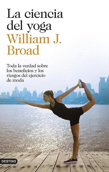 LA CIENCIA DEL YOGA | 9788423348305 | BROAD, WILLIAM J. | Llibreria L'Odissea - Libreria Online de Vilafranca del Penedès - Comprar libros