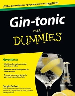GIN-TONIC PARA DUMMIES | 9788432901652 | ESTÉVEZ JIMÉNEZ, SERGIO  | Llibreria Online de Vilafranca del Penedès | Comprar llibres en català