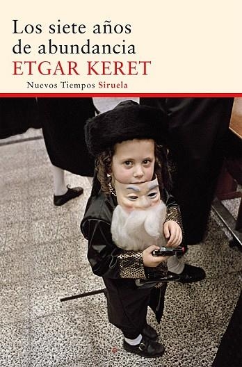 LOS SIETE AÑOS DE ABUNDANCIA | 9788416120420 | KERET, ETGAR | Llibreria L'Odissea - Libreria Online de Vilafranca del Penedès - Comprar libros