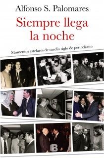 SIEMPRE LLEGA LA NOCHE | 9788466654807 | S. PALOMARES, ALFONSO | Llibreria Online de Vilafranca del Penedès | Comprar llibres en català