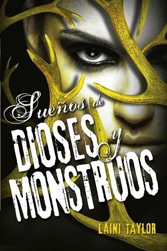 SUEÑOS DE DIOSES Y MONSTRUOS. (HIJA DE HUMO Y HUESO 3) | 9788420416632 | TAYLOR, LAINI | Llibreria L'Odissea - Libreria Online de Vilafranca del Penedès - Comprar libros