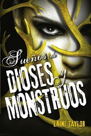 SUEÑOS DE DIOSES Y MONSTRUOS. (HIJA DE HUMO Y HUESO 3) | 9788420416632 | TAYLOR, LAINI | Llibreria Online de Vilafranca del Penedès | Comprar llibres en català