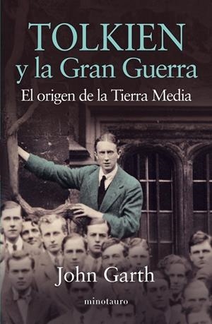 TOLKIEN Y LA GRAN GUERRA | 9788445002070 | GARTH, JOHN | Llibreria Online de Vilafranca del Penedès | Comprar llibres en català