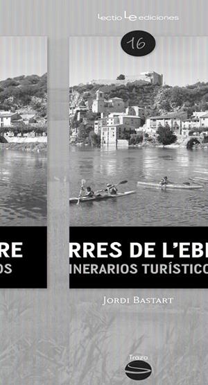 TERRES DE L'EBRE | 9788416012169 | GUAL, XAVIER | Llibreria Online de Vilafranca del Penedès | Comprar llibres en català