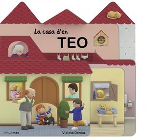 LA CASA D'EN TEO | 9788490573471 | DENOU, VIOLETA | Llibreria Online de Vilafranca del Penedès | Comprar llibres en català