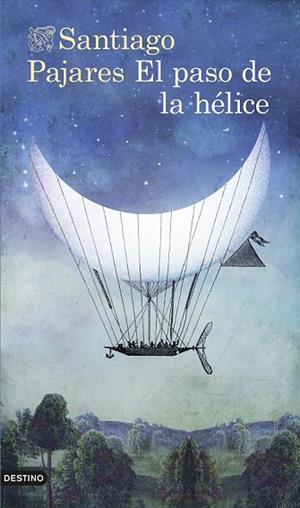 EL PASO DE LA HÉLICE | 9788423348312 | PAJARES, SANTIAGO | Llibreria L'Odissea - Libreria Online de Vilafranca del Penedès - Comprar libros