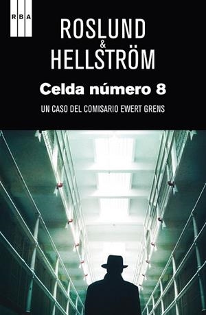 CELDA NUMERO 8 | 9788490560976 | ROSLUND, ANDERS / HELLSTROM, BORGE | Llibreria Online de Vilafranca del Penedès | Comprar llibres en català