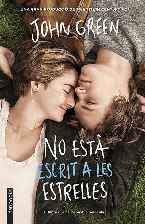 NO ESTÀ ESCRIT A LES ESTRELLES | 9788415745792 | GREEN, JOHN | Llibreria Online de Vilafranca del Penedès | Comprar llibres en català