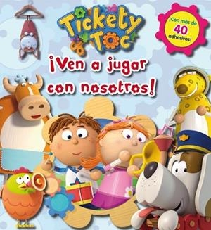 TICKETY TOC VEN A JUGAR CON NOSOTROS | 9788401906824 | AA. VV. | Llibreria L'Odissea - Libreria Online de Vilafranca del Penedès - Comprar libros