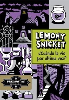 CUÁNDO LA VIO POR ÚLTIMA VEZ | 9788424651732 | SNICKET, LEMONY | Llibreria L'Odissea - Libreria Online de Vilafranca del Penedès - Comprar libros