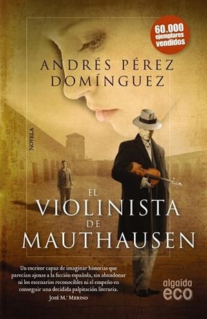 EL VIOLINISTA DE MAUTHAUSEN | 9788498779936 | PÉREZ DOMÍNGUEZ, ANDRÉS | Llibreria Online de Vilafranca del Penedès | Comprar llibres en català