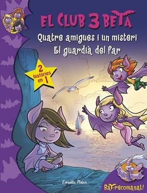 EL CLUB 3 BETA 1 QUATRE AMIGUES I UN MISTERI  EL GUARDIÀ DEL FAR | 9788490571293 | AA. VV. | Llibreria Online de Vilafranca del Penedès | Comprar llibres en català