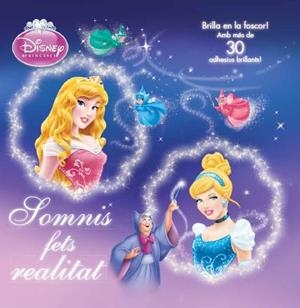 PRINCESES DISNEY SOMNIS FETS REALITAT | 9788490572764 | DISNEY | Llibreria Online de Vilafranca del Penedès | Comprar llibres en català