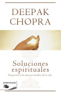 SOLUCIONES ESPIRITUALES | 9788498728637 | CHOPRA, DEEPAK | Llibreria L'Odissea - Libreria Online de Vilafranca del Penedès - Comprar libros