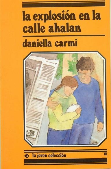LA EXPLOSION EN LA CALLE AHALAN | 9788485334773 | DANIELLA CARMI | Llibreria L'Odissea - Libreria Online de Vilafranca del Penedès - Comprar libros