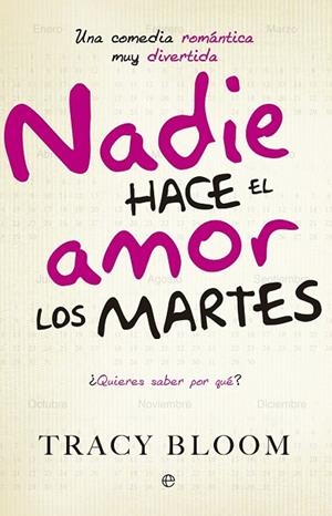 NADIE HACE EL AMOR LOS MARTES | 9788490601440 | BLOOM, TRACY | Llibreria Online de Vilafranca del Penedès | Comprar llibres en català