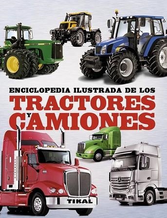 ENCICLOPEDIA ILUSTRADA DE LOS TRACTORES Y CAMIONES | 9788499281872 | CARROLL, JOHN/DAVIES, PETER J. | Llibreria L'Odissea - Libreria Online de Vilafranca del Penedès - Comprar libros