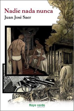 NADIE NADA NUNCA | 9788415539728 | SAER, JUAN JOSÉ | Llibreria Online de Vilafranca del Penedès | Comprar llibres en català