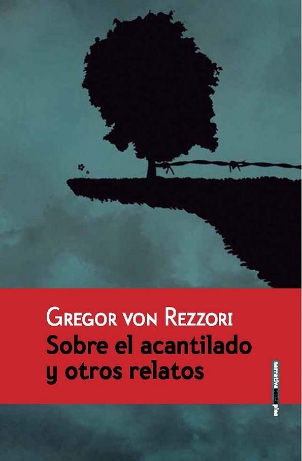 SOBRE EL ACANTILADO Y OTROS RELATOS | 9788415601685 | VON REZZORI, GREGOR | Llibreria Online de Vilafranca del Penedès | Comprar llibres en català