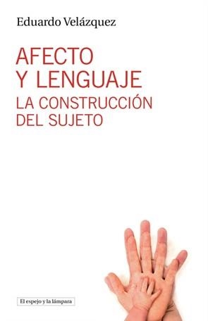 AFECTO Y LENGUAJE | 9788494190421 | VELÁZQUEZ, EDUARDO | Llibreria L'Odissea - Libreria Online de Vilafranca del Penedès - Comprar libros