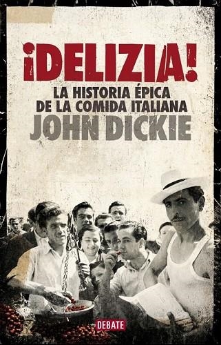 DELIZIA | 9788499924397 | DICKIE, JOHN | Llibreria L'Odissea - Libreria Online de Vilafranca del Penedès - Comprar libros