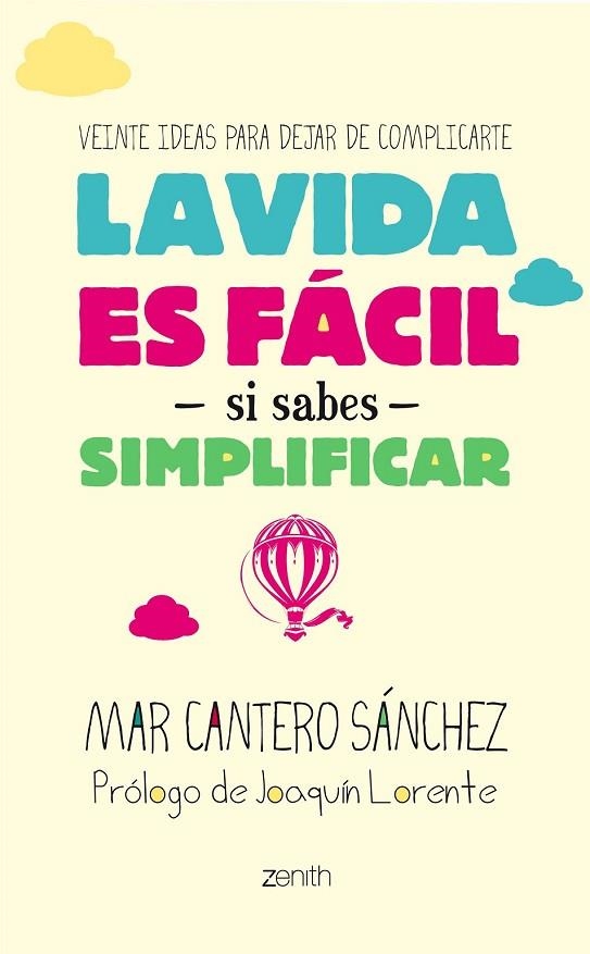 LA VIDA ES FÁCIL SI SABES SIMPLIFICAR | 9788408128267 | CANTERO, MAR | Llibreria L'Odissea - Libreria Online de Vilafranca del Penedès - Comprar libros