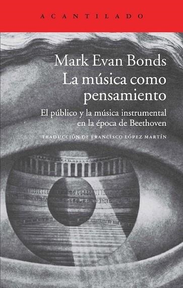 LA MÚSICA COMO PENSAMIENTO | 9788416011162 | BONDS, MARK EVAN | Llibreria L'Odissea - Libreria Online de Vilafranca del Penedès - Comprar libros