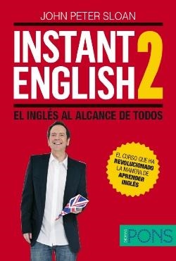 INSTANT ENGLISH 2. EL INGLÉS AL ALCANCE DE TODOS | 9788484437413 | PETER SLOAN, JOHN | Llibreria Online de Vilafranca del Penedès | Comprar llibres en català