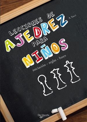 LECCIONES DE AJEDREZ PARA NIÑOS | 9788431542214 | TURCI, A | Llibreria Online de Vilafranca del Penedès | Comprar llibres en català