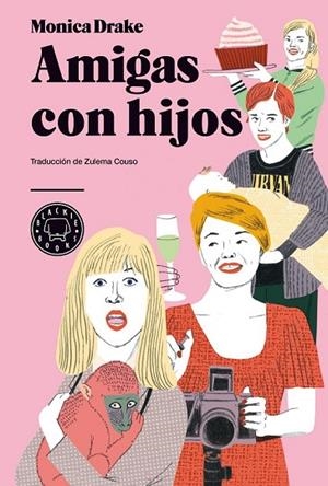 AMIGAS CON HIJOS | 9788494167652 | DRAKE, MONICA | Llibreria L'Odissea - Libreria Online de Vilafranca del Penedès - Comprar libros